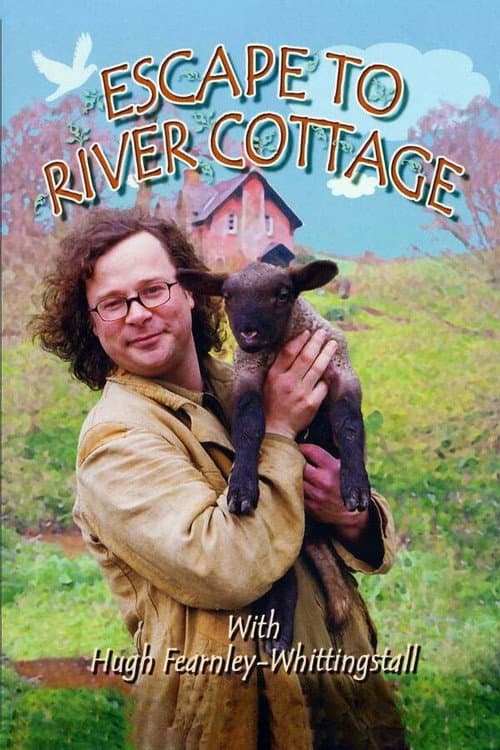 River Cottage Escape to River Cottage poster