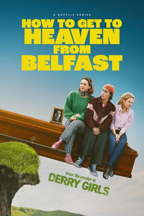How to Get to Heaven from Belfast Season 1 poster