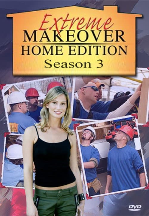 Extreme Makeover: Home Edition Season 3 poster