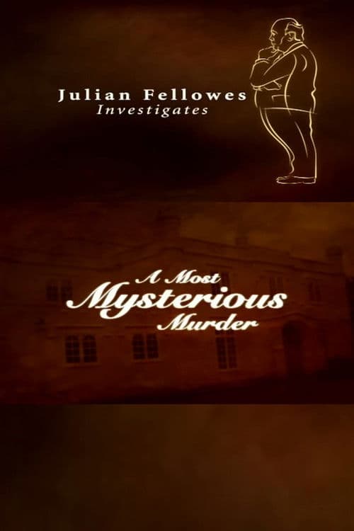 Julian Fellowes Investigates: A Most Mysterious Murder Season 1 poster