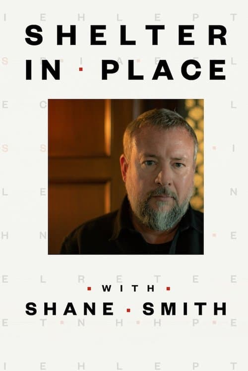 Shelter in Place with Shane Smith Season 1 poster