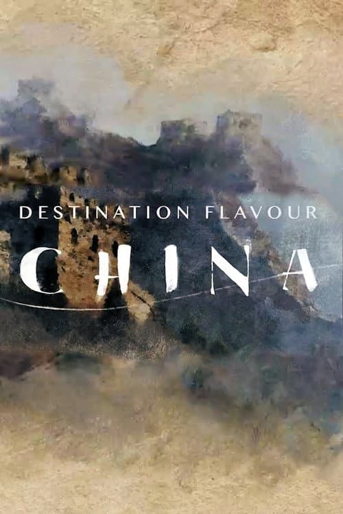 Destination Flavour - China Series 1 poster