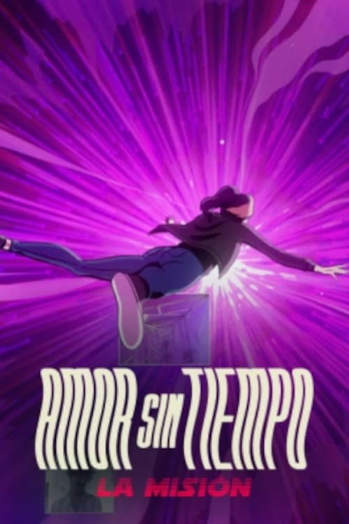 Amor sin tiempo, la misión Season 1 poster