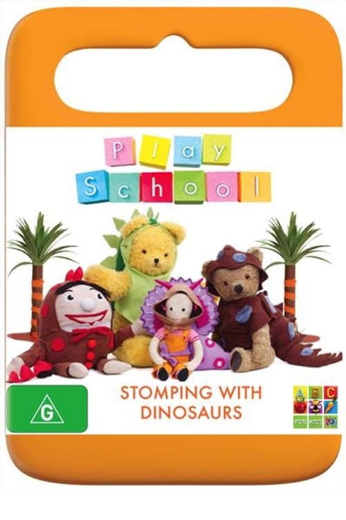 Play School Stomping with Dinosaurs poster