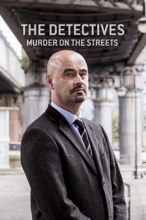 The Detectives: Murder on the Streets Season 1 poster