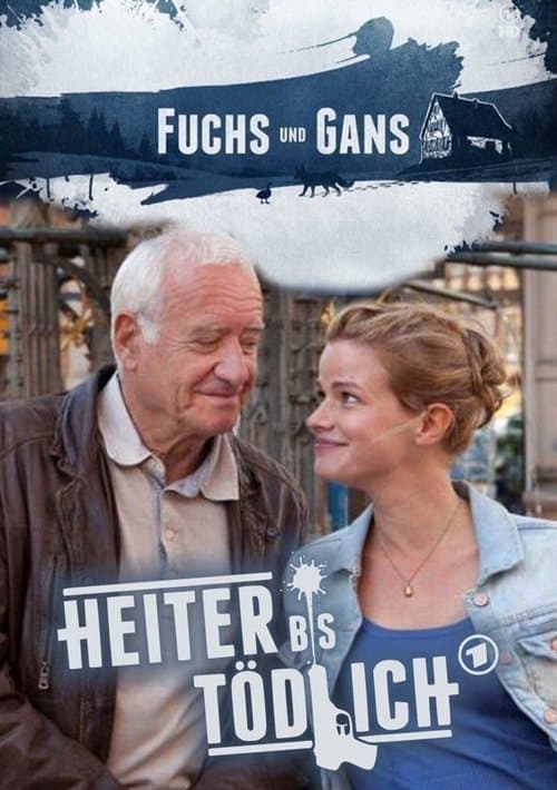 Heiter bis tödlich - Fuchs und Gans Season 1 poster