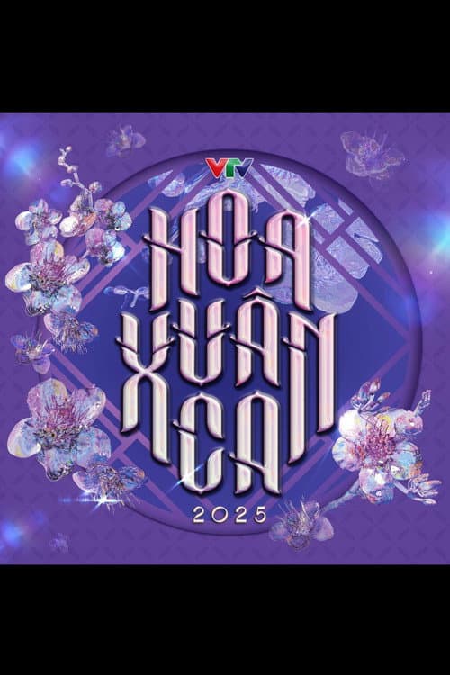 Hoa Xuân Ca 2025 poster