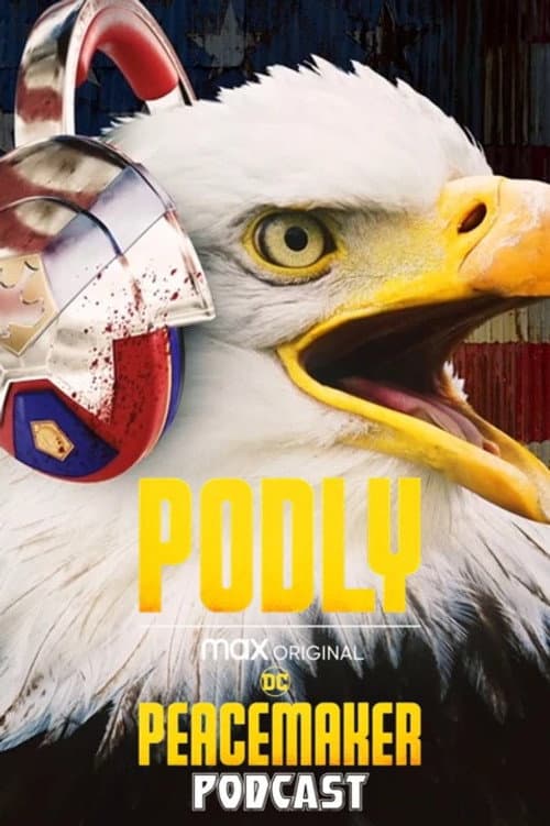 Podly: The Peacemaker Podcast Season 1 poster
