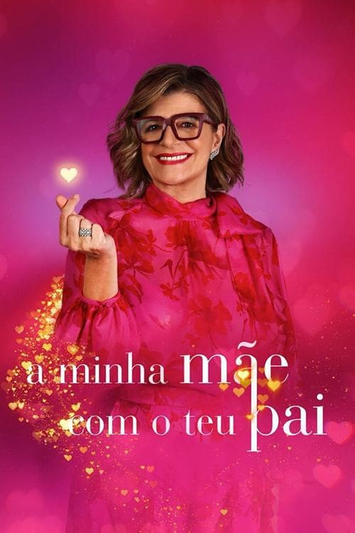 A Minha Mãe com o Teu Pai Season 1 poster