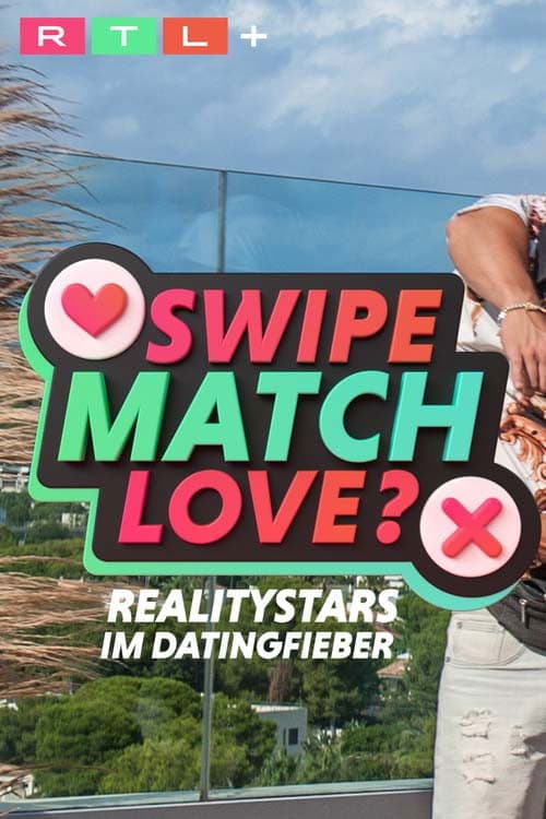 Swipe, Match, Love? - Realitystars im Datingfieber Season 1 poster