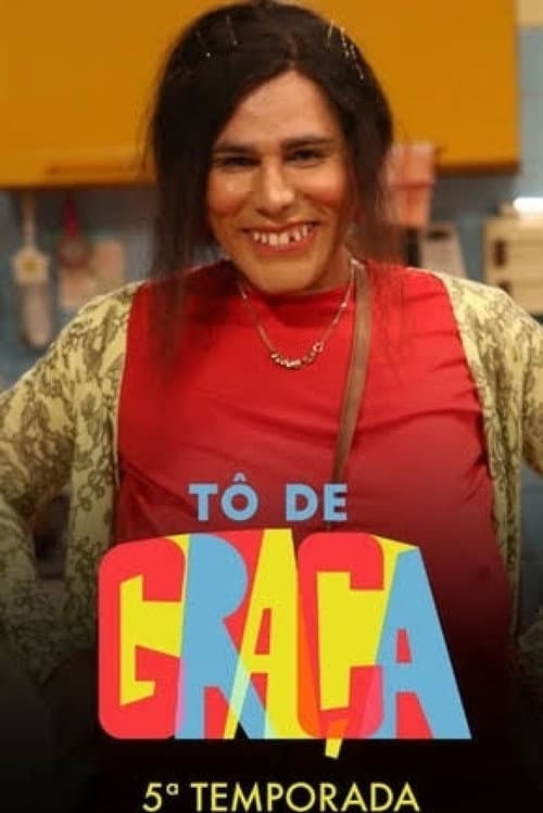 Tô de Graça Season 5 poster