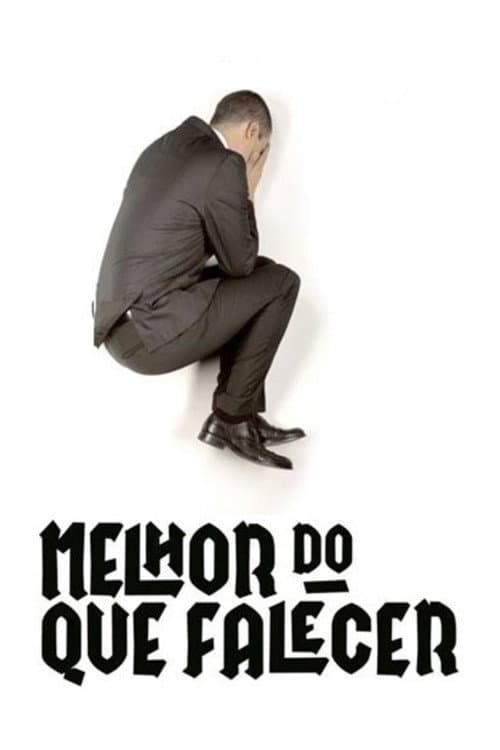 Melhor Do Que Falecer Season 1 poster