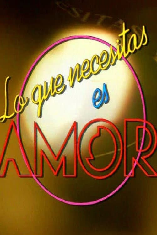 Lo que necesitas es amor Season 2 poster