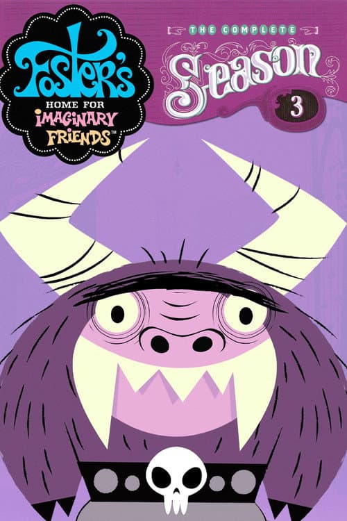 Foster's Home for Imaginary Friends Season 3 poster