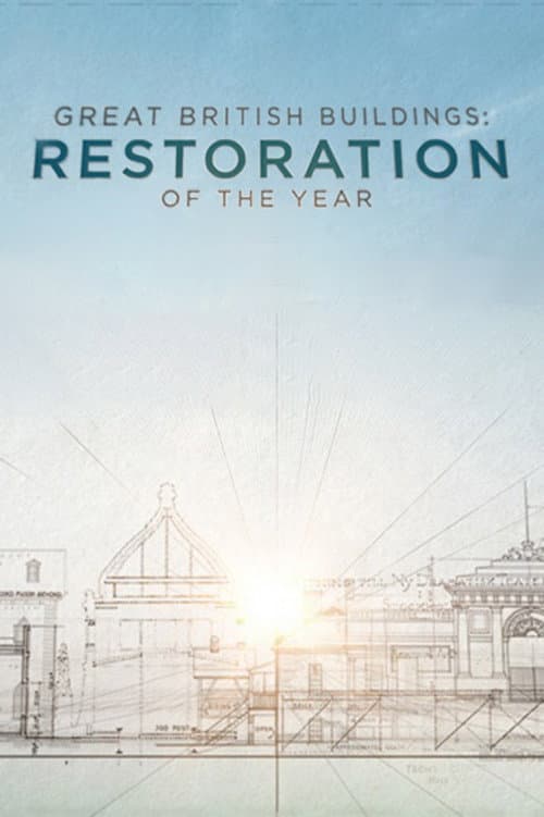 Great British Buildings: Restoration of the Year Season 1 poster