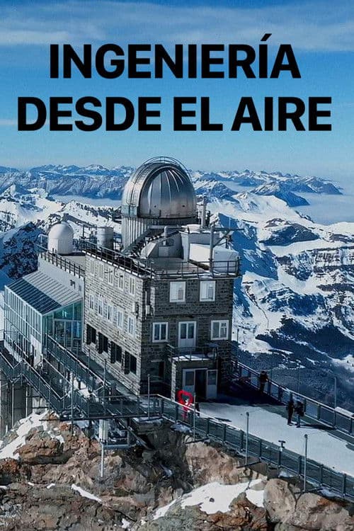 Engineering from Above Season 1 poster
