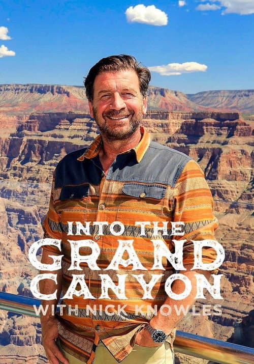 Into The Grand Canyon with Nick Knowles Season 1 poster