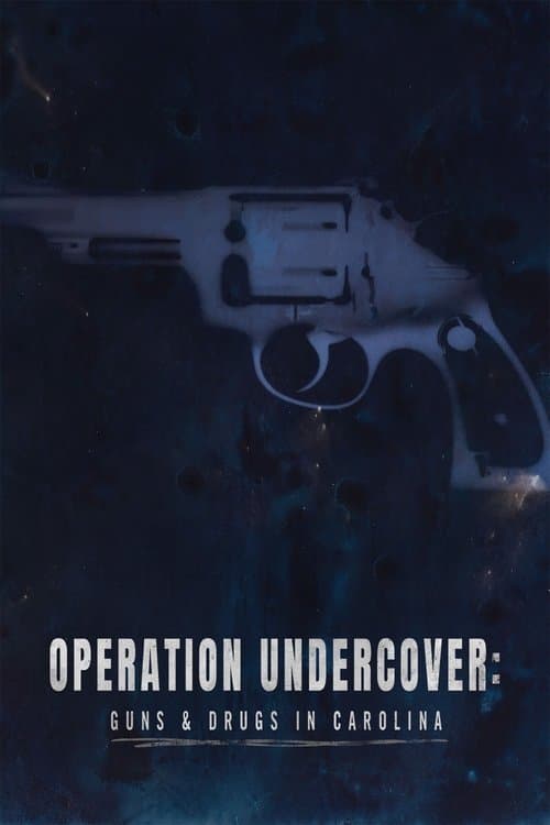 Operation Undercover: Guns & Drugs in Carolina Season 1 poster