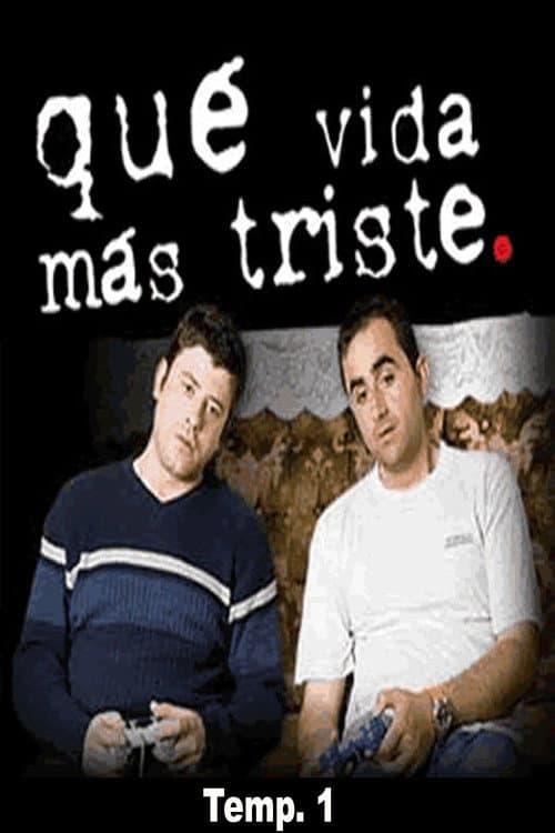 Qué vida más triste Season 1 poster