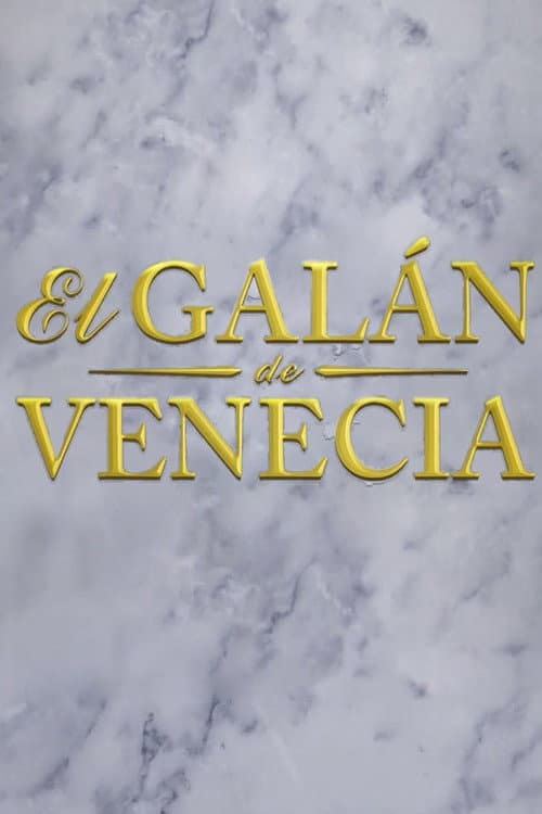 El galán de Venecia Season 1 poster