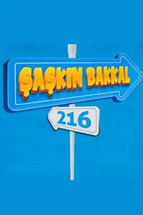 Şaşkın Bakkal 216 Season 1 poster