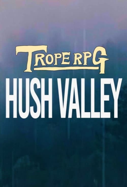 Trope RPG Hush Valley poster