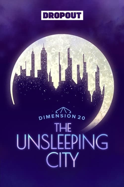 Dimension 20 The Unsleeping City poster