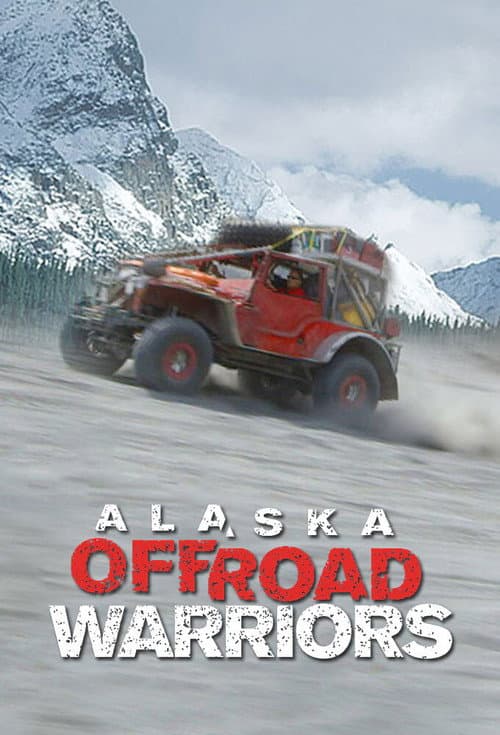 Alaska Off-Road Warriors Season 1 poster