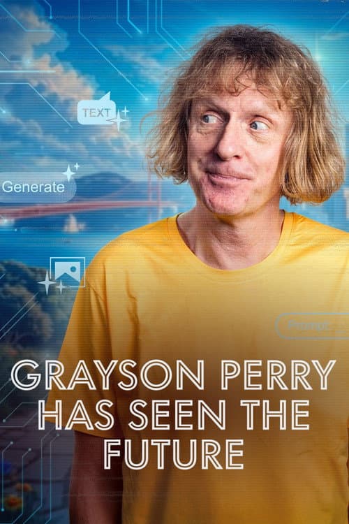 Grayson Perry Has Seen the Future Miniseries poster