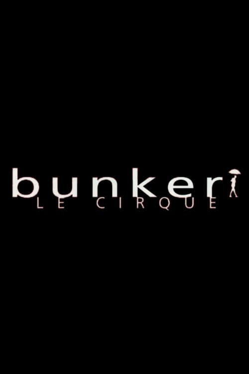 Bunker, le cirque Season 1 poster