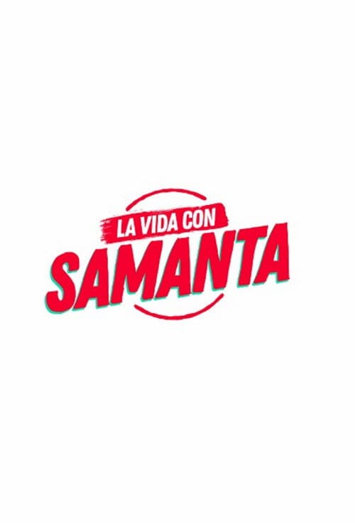 La vida con Samanta Season 1 poster