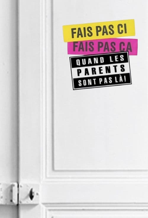 Fais pas ci, fais pas ça: Quand les parents sont pas là ! Season 2 poster