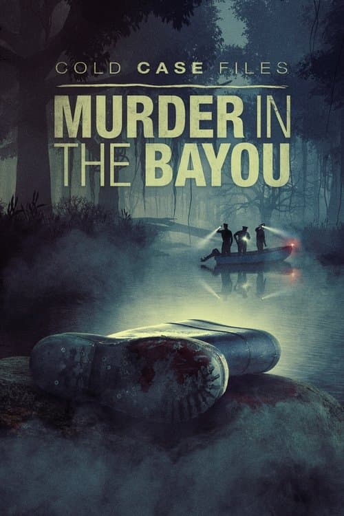 Cold Case Files: Murder in the Bayou Season 1 poster