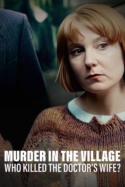 Murder in the Village: Who Killed the Doctor's Wife? Season 1 poster