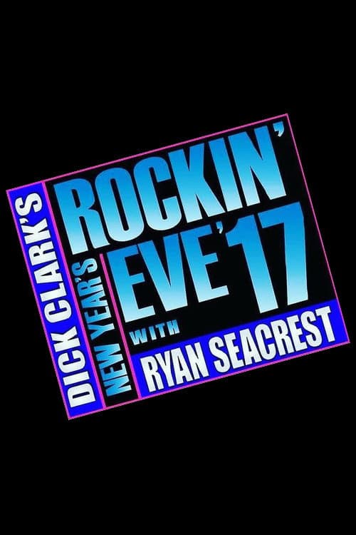 Dick Clark's New Year's Rockin' Eve with Ryan Seacrest 2016 poster