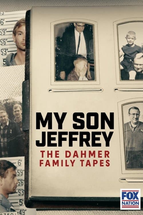 My Son Jeffrey: The Dahmer Family Tapes Season 1 poster