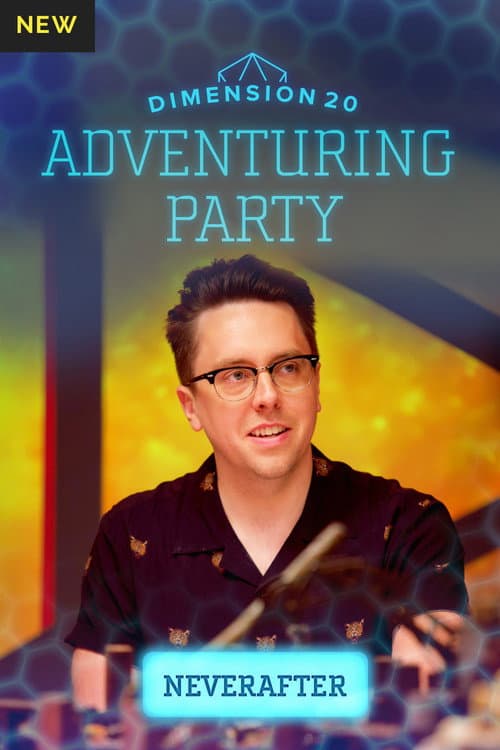 Dimension 20's Adventuring Party All About "Neverafter" poster