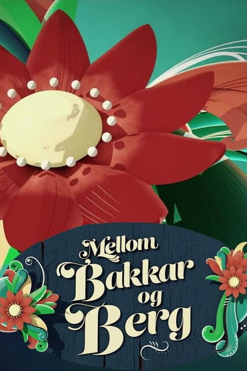 Mellom bakkar og berg Season 1 poster