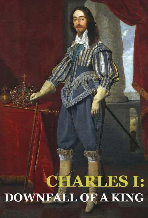Charles I: Downfall of a King Season 1 poster