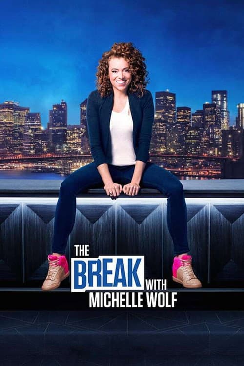 The Break with Michelle Wolf Season 1 poster