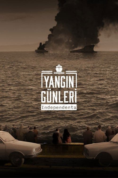 Yangın Günleri: Independenta Season 1 poster