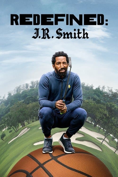 Redefined: J.R. Smith Season 1 poster