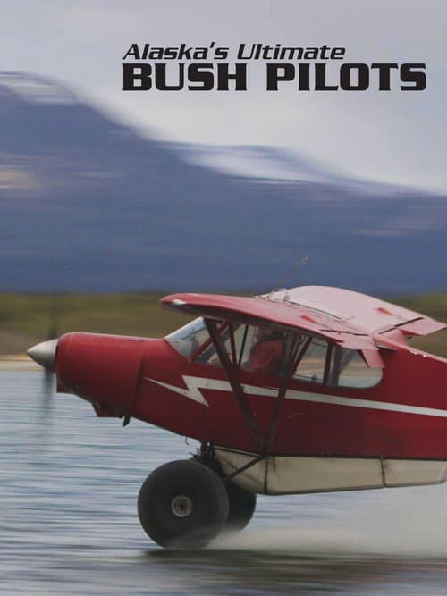 Alaska's Ultimate Bush Pilots Season 2 poster