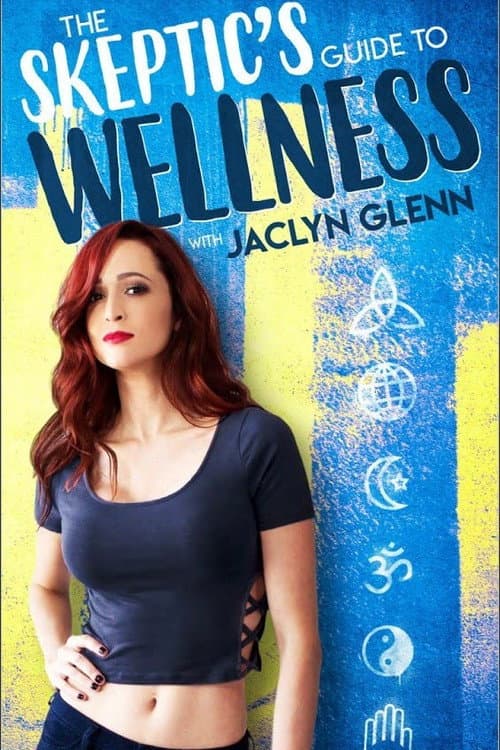 The Skeptic's Guide To Wellness Season 1 poster