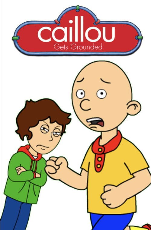 Caillou Gets Grounded Season 1 poster