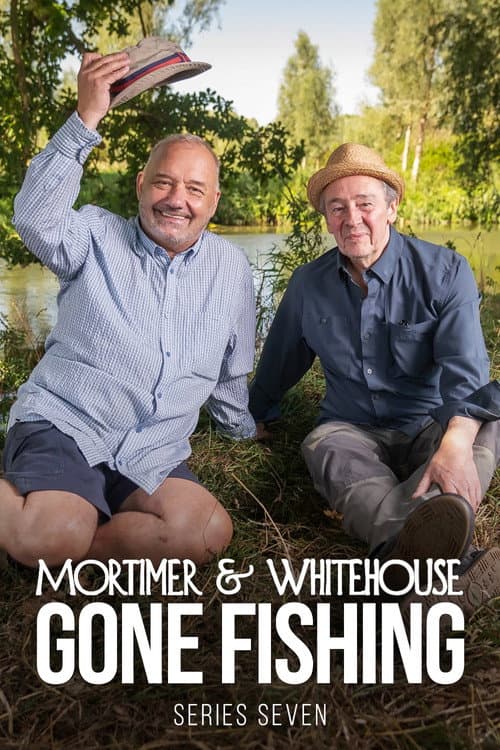 Mortimer & Whitehouse: Gone Fishing Series 7 poster