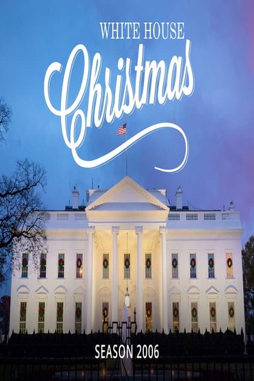 White House Christmas Season 2006 poster