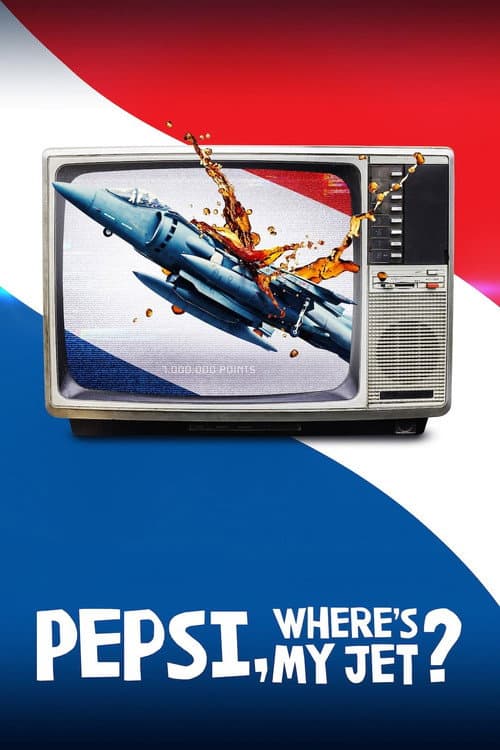 Pepsi, Where's My Jet? Limited Series poster
