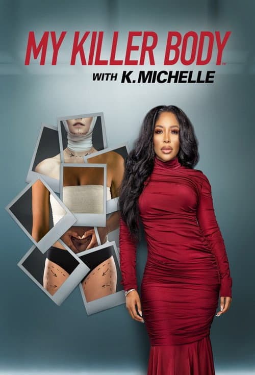 My Killer Body with K. Michelle Season 1 poster