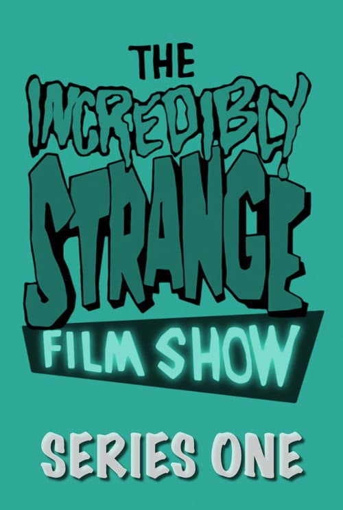 The Incredibly Strange Film Show Season 1 poster